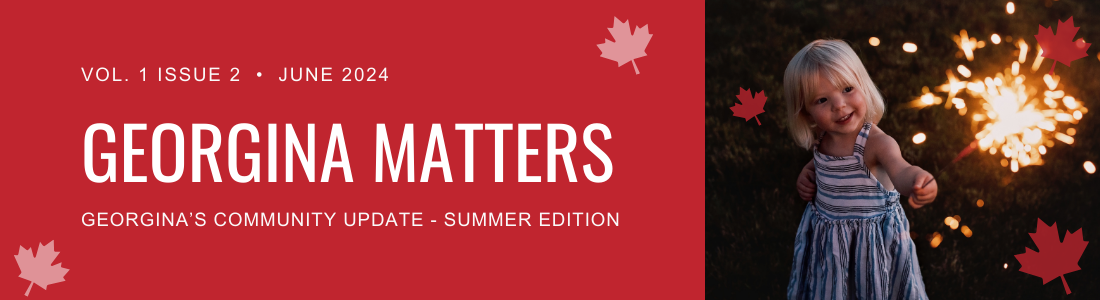 Child with sparkler and maple leaves, words Vol 1 Issue 2 June 2024 Georgina Matters Georgina's Community Update Summer Edition