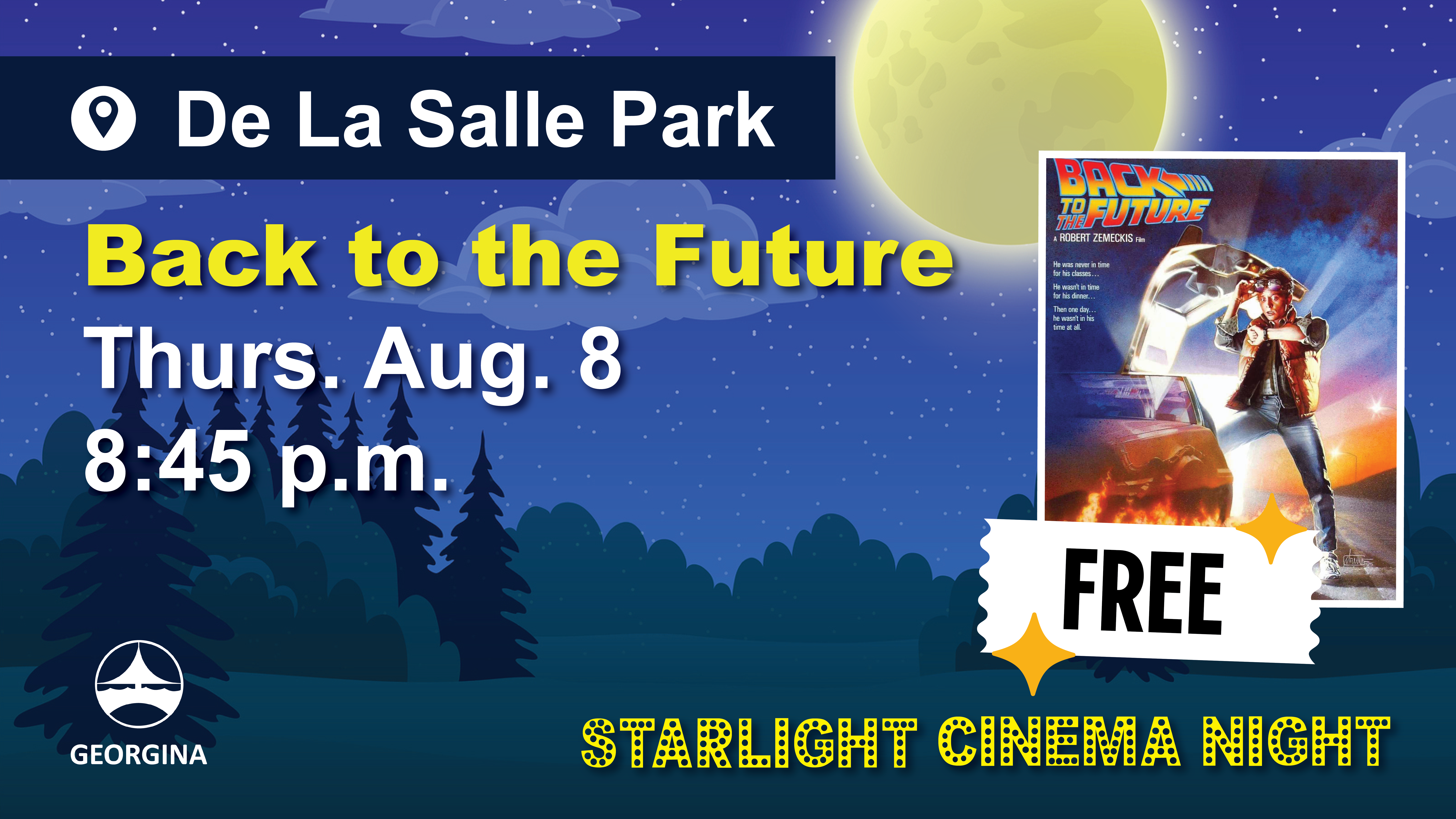 Poster for starlight Cinema Night De La Salle Park Back to the Future Thurs. Aug. 8 8:45 p.m. with poster of the movie and a ticket that says Free