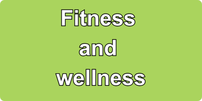 Fitness and wellness